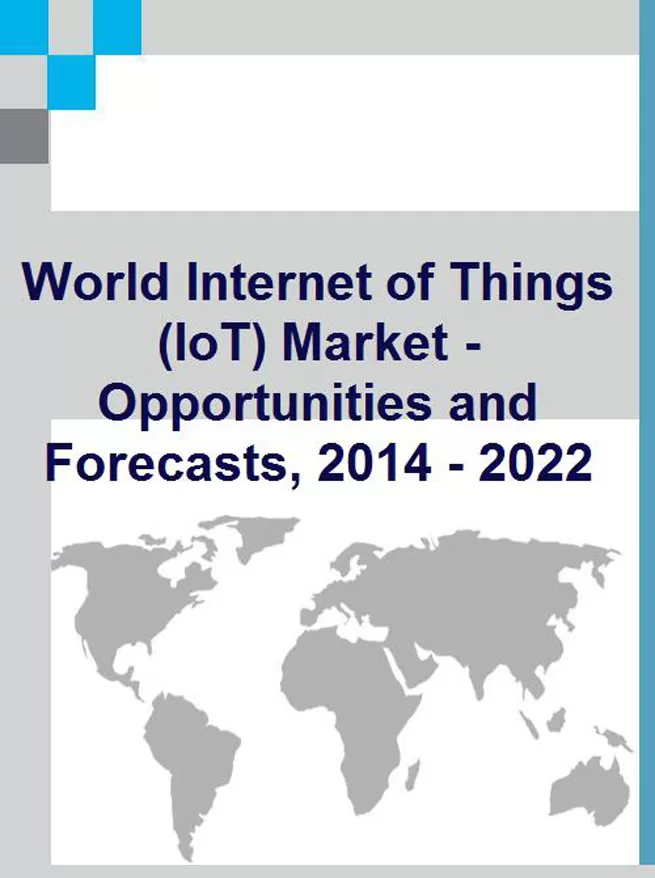 iot market opportunities and forecasts 2014 2022 1 iot market opportunities and forecasts 2014 2022 1